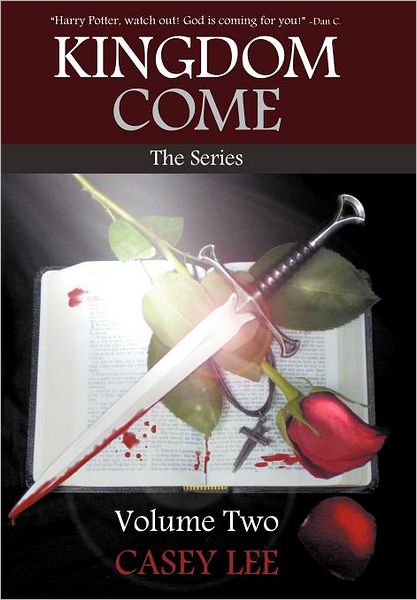 Cover for Casey Lee · Kingdom Come: the Series Volume 2 (Hardcover Book) (2012)