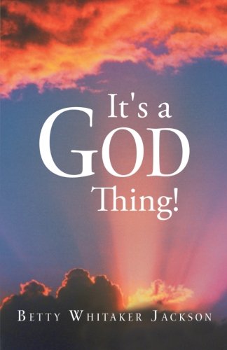 Cover for Betty Whitaker Jackson · It's a God Thing! (Paperback Book) (2012)