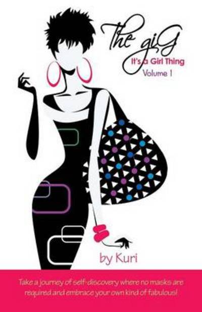 Cover for Kuri · The Gig, It's a Girl Thing Volume 1 (Pocketbok) (2013)