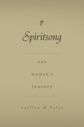 Cover for Suellen M Palya · Spiritsong: One Woman's Journey (Paperback Book) (2010)