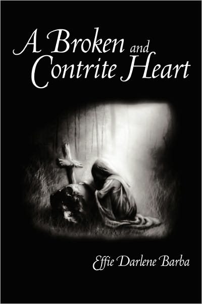 Cover for Effie Darlene Barba · A Broken and Contrite Heart (Taschenbuch) (2011)