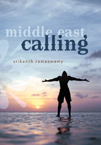 Cover for Srikanth Ramaswamy · Middle East Calling (Hardcover Book) (2012)