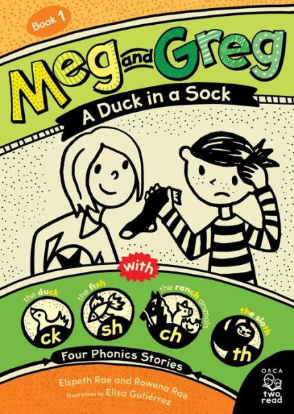 Meg and Greg : A Duck in a Sock - Elspeth Rae - Kirjat - Orca Book Publishers - 9781459824904 - tiistai 14. huhtikuuta 2020