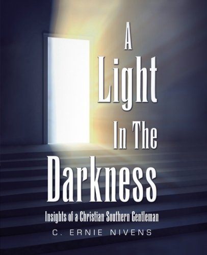 Cover for C. Ernie Nivens · A Light in the Darkness: Insights of a Christian Southern Gentleman (Paperback Bog) (2012)