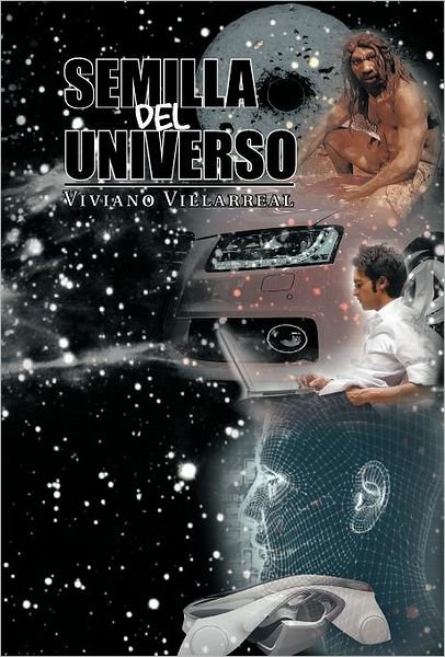 Cover for Viviano Villareal · Semilla Del Universo (Hardcover bog) [Spanish edition] (2011)