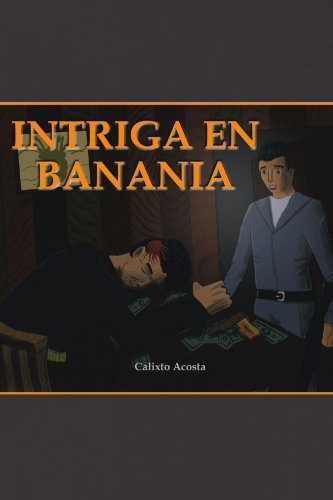 Cover for Calixto Acosta · Intriga en Banania (Paperback Bog) [Spanish edition] (2012)