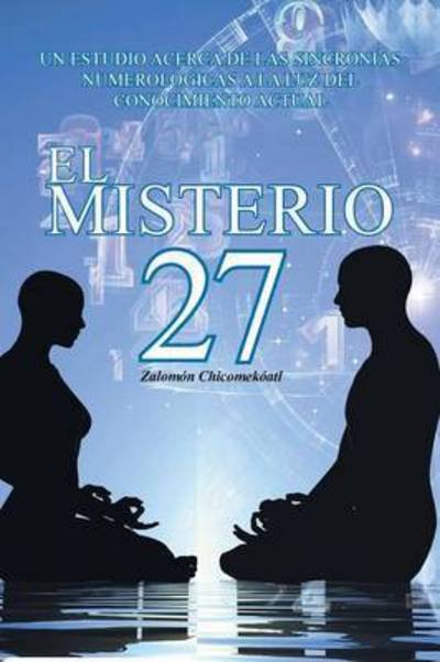 Cover for Zalomon Chicomekoatl · El Misterio 27 (Paperback Book) (2015)