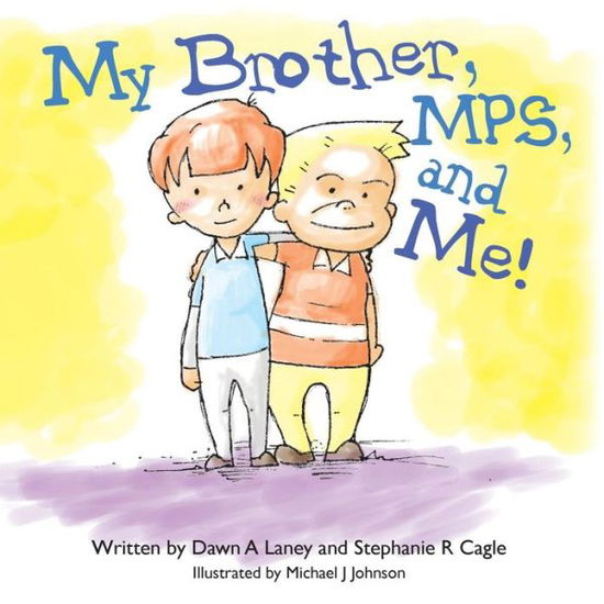 Cover for Dawn a Laney · My Brother, Mps, and Me! (Pocketbok) (2011)