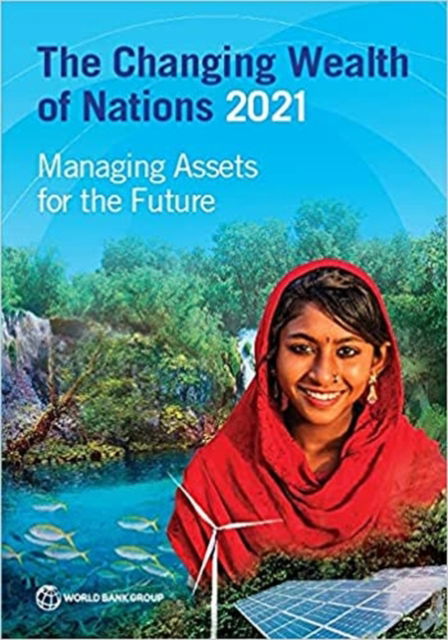 Cover for World Bank · The Changing Wealth of Nations 2021: Managing Assets for the Future (Paperback Book) (2022)