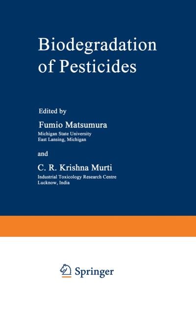 Cover for Fumio Matsumura · Biodegradation of Pesticides (Paperback Bog) [Softcover reprint of the original 1st ed. 1982 edition] (2013)