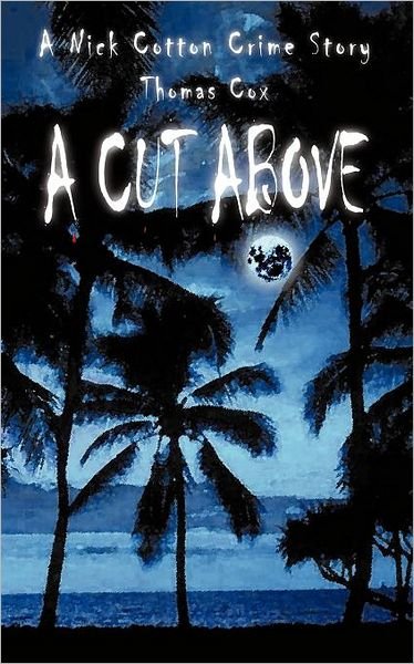 Cover for Thomas Cox · A Cut Above (Paperback Book) (2011)