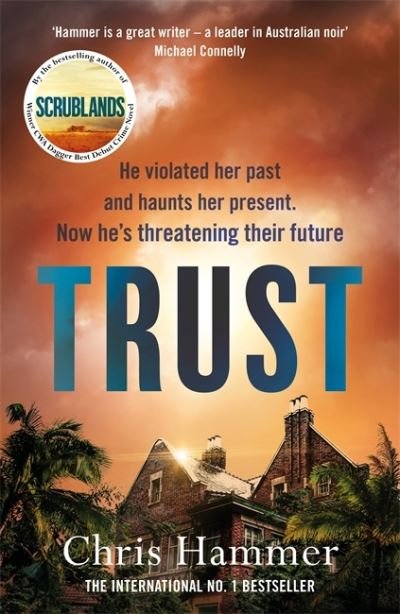 Cover for Chris Hammer · Trust - A Martin Scarsden Thriller (Gebundenes Buch) (2021)