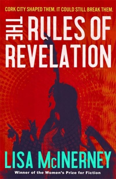 Cover for Lisa McInerney · The Rules of Revelation (Gebundenes Buch) (2021)