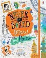 Never Get Bored Draw and Paint - Never Get Bored - James Maclaine - Bücher - Usborne Publishing Ltd - 9781474968904 - 4. Februar 2021