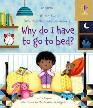 Very First Questions and Answers Why do I have to go to bed? - Very First Questions and Answers - Katie Daynes - Böcker - Usborne Publishing Ltd - 9781474997904 - 28 april 2022