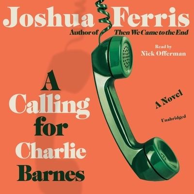 Cover for Joshua Ferris · A Calling for Charlie Barnes (CD) (2021)