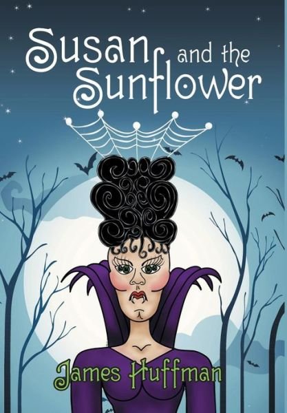 Cover for James Huffman · Susan and the Sunflower (Inbunden Bok) (2014)