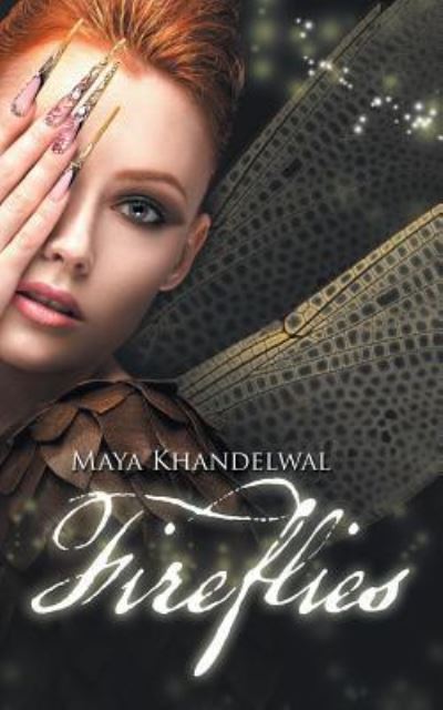 Fireflies - Maya Khandelwal - Books - Partridge India - 9781482888904 - March 20, 2017