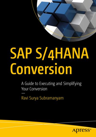 Cover for Ravi Surya Subrahmanyam · SAP S/4HANA Conversion: A Guide to Executing and Simplifying Your Conversion (Paperback Book) [1st edition] (2022)