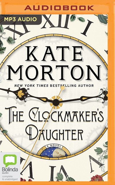 Cover for Kate Morton · Clockmaker's Daughter, The (MP3-CD) (2018)