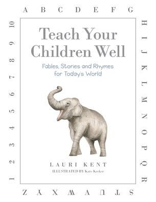 Cover for Lauri Kent · Teach Your Children Well (Book) (2023)