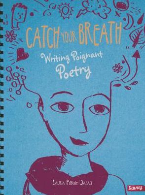 Cover for Laura Purdie Salas · Catch Your Breath: Writing Poignant Poetry (Hardcover Book) (2015)