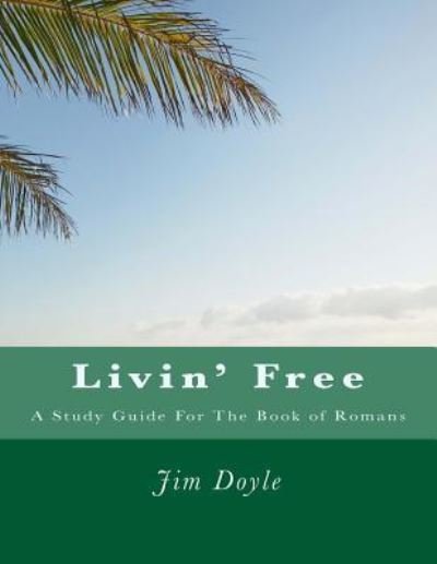 Cover for Jim Doyle · Livin' Free (Pocketbok) (2013)