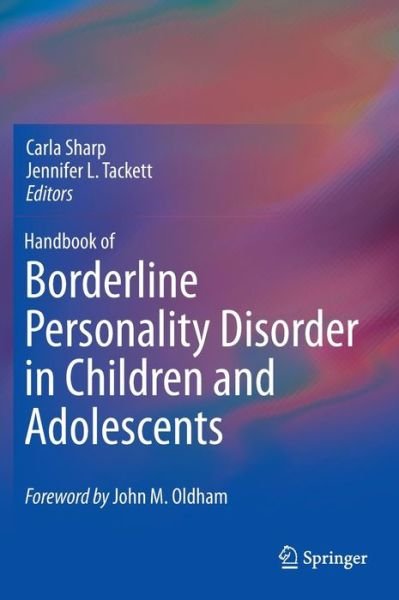 Carla Sharp · Handbook of Borderline Personality Disorder in Children and Adolescents (Hardcover Book) [2014 edition] (2014)