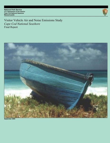 Cover for National Park Service · Visitor Vehicle Air and Noise Emissions Study: Cape Cod National Seashore (Taschenbuch) (2014)