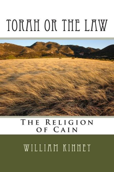Cover for William Kinney · Torah or the Law: the Religion of Cain (Taschenbuch) (2014)