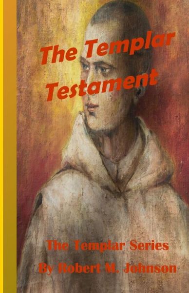 Cover for Robert M Johnson · The Templar Testament (Paperback Book) (2014)