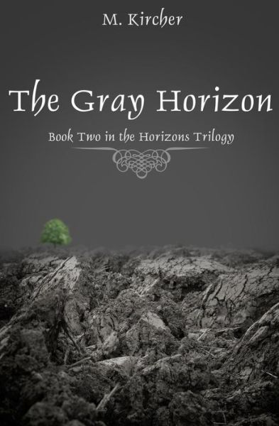 Cover for M Kircher · The Gray Horizon (Paperback Book) (2014)