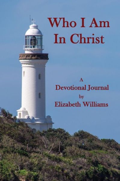 Cover for Elizabeth Williams · Who I Am in Christ (Taschenbuch) (2014)