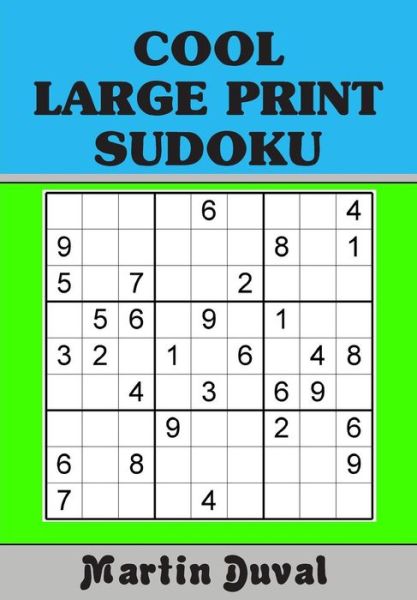 Cool Large Print Sudoku - Martin Duval - Books - Createspace - 9781500937904 - September 29, 2014