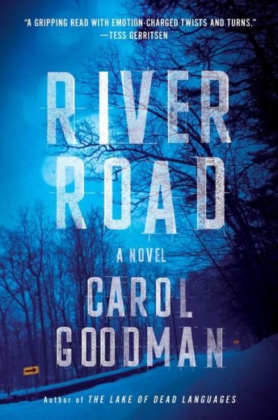 Cover for Carol Goodman · River Road: A Novel (Hardcover bog) (2016)