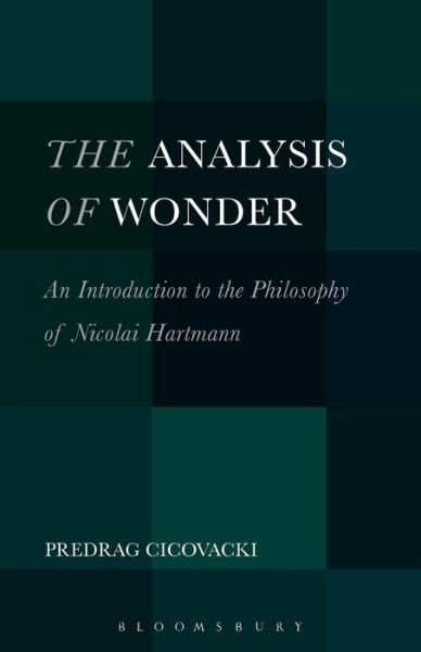 Cover for Cicovacki, Dr. Predrag (College of the Holy Cross, USA) · The Analysis of Wonder: An Introduction to the Philosophy of Nicolai Hartmann (Taschenbuch) (2015)