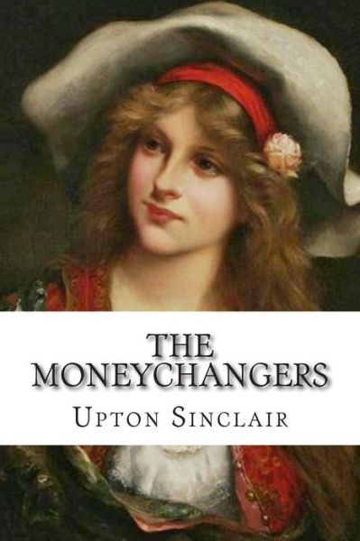 Cover for Upton Sinclair · The Moneychangers (Pocketbok) (2014)