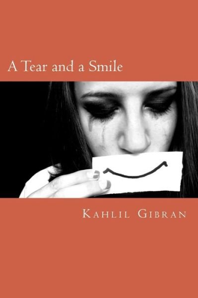 Cover for Kahlil Gibran · A Tear and a Smile (Paperback Book) (2014)