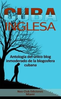 Cuba Inglesa - Neo Club Ediciones - Books - Createspace - 9781503332904 - November 26, 2014