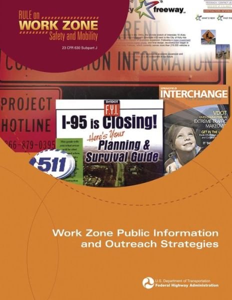 Cover for U S Department of Transportation · Work Zone Public Information and Outreach Strategies (Paperback Book) (2015)