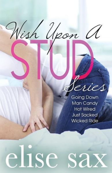 Cover for Elise Sax · Wish Upon a Stud Series (Paperback Book) (2015)