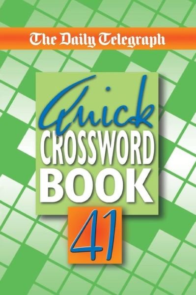 Cover for Telegraph Group Limited · Daily Telegraph Quick Crossword Book 41 (Paperback Bog) (2018)
