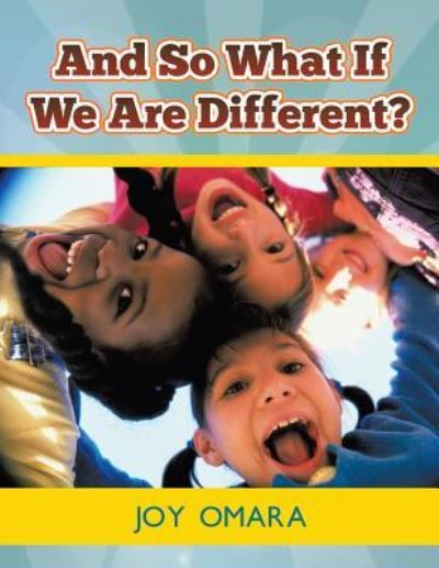 Cover for Joy Omara · And So What If We Are Different? (Paperback Book) (2016)