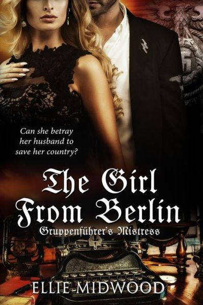 Cover for Ellie Midwood · Thegirl from Berlin: Gruppenfuhrer's Mistress (Paperback Book) (2015)