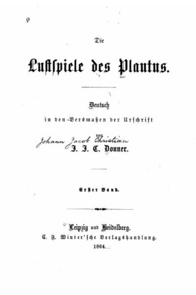 Die lustspiele des Plautus - Titus Maccius Plautus - Bøker - Createspace Independent Publishing Platf - 9781519751904 - 7. desember 2015