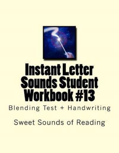 Cover for Sweet Sounds of Reading · Instant Letter Sounds Student Workbook #13 (Paperback Book) (2016)