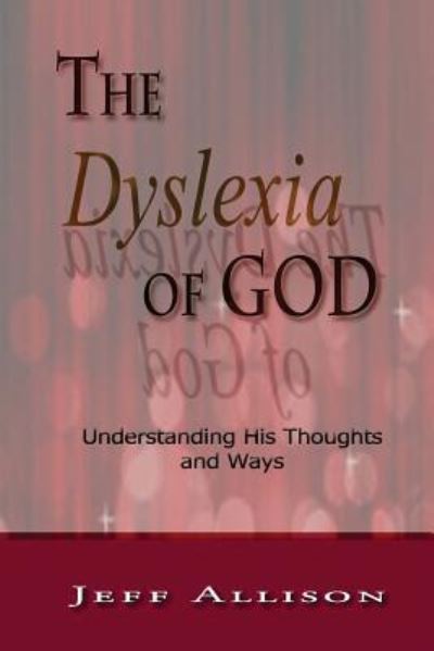 Cover for Jeff Allison · The Dyslexia of God (Paperback Book) (2016)