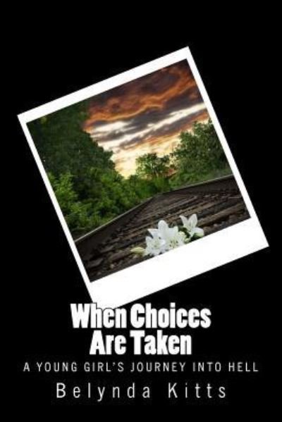 Cover for Belynda Kitts · When Choices Are Taken (Paperback Bog) (2014)