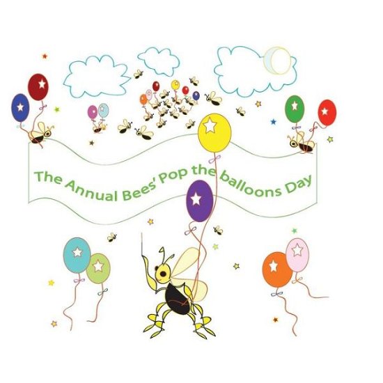 Cover for Orna · The Annual Bees' Pop The Balloons Day (Paperback Book) (2016)