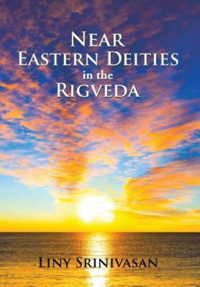 Cover for Liny Srinivasan · Near Eastern Deities in the Rigveda (Hardcover Book) (2016)